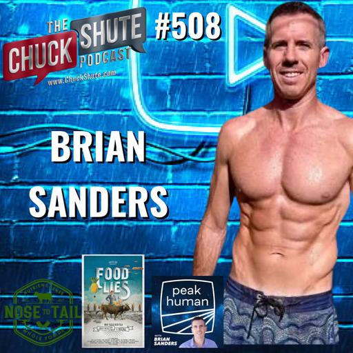 Brian Sanders (Food Lies, Peak Human Podcast) Returns to Talk Keto, Vegan, Whole Foods & More!