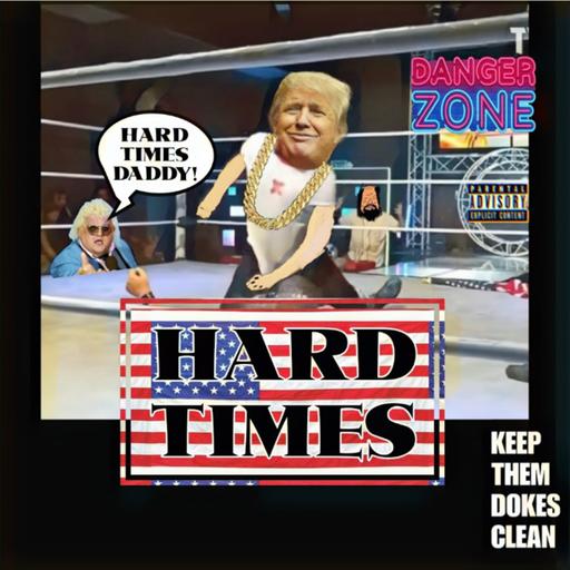 Hard Times!