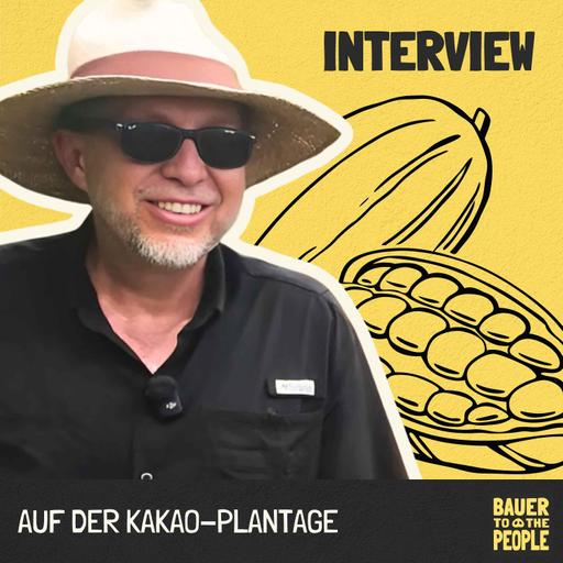 Interview - Auf der Kakao-Plantage