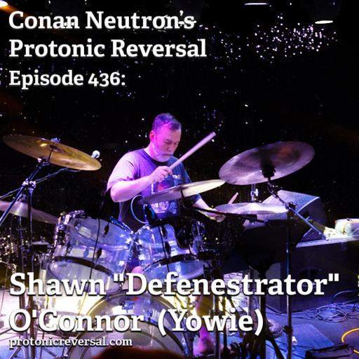 Ep436: Shawn "Defenestrator" O'Connor (Yowie)