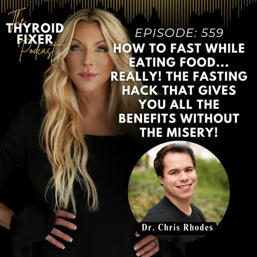 559. How to Fast While Eating Food...Really! The Fasting Hack That Gives You All The Benefits Without the Misery!