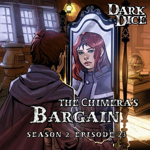Season 2 | Ep. 23 | The Chimera's Bargain