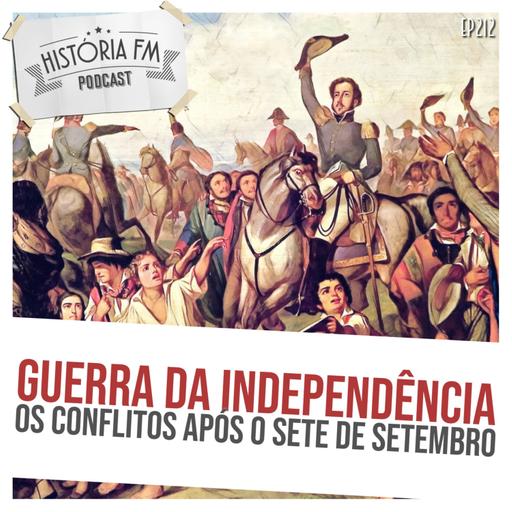 212 Guerra da Independência: os conflitos após o sete de setembro