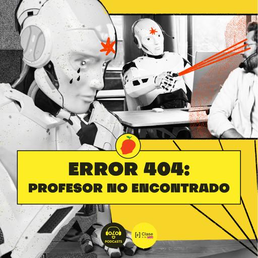 IA, luego existo] E3. Aula 404: profesor no encontrado
