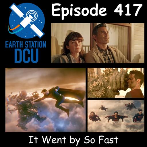 The Earth Station DCU Episode 417 – It Went by So Fast