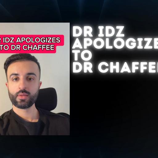 Dr Idz Apologizes for Claiming that Dr Chaffee Lied about his Medical Credentials
