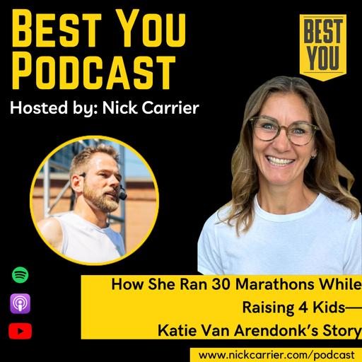 How She Ran 30 Marathons While Raising 4 Kids— Katie Van Arendonk’s Story