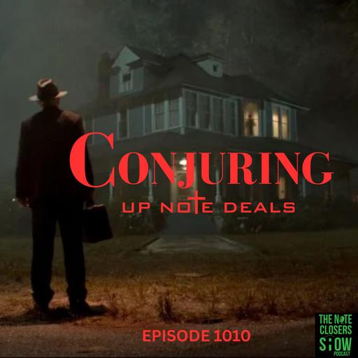 The Conjuring Up of NoTe Deals