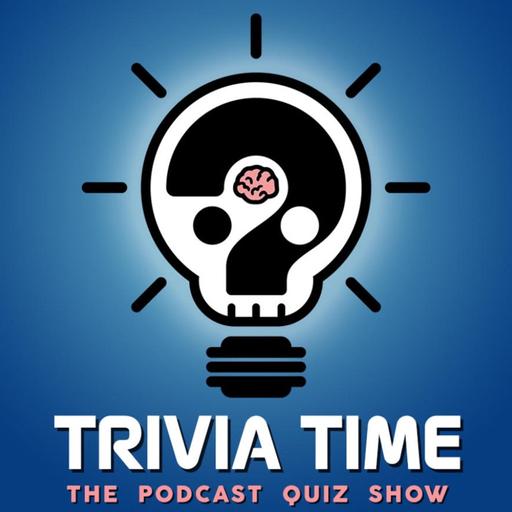 Trivia Time Podcast 311