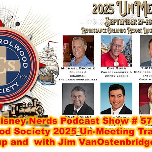 Show # 578 The Carolwood Society 2025 Un-Meeting Train Meet-up and with Jim VanOstenbridge