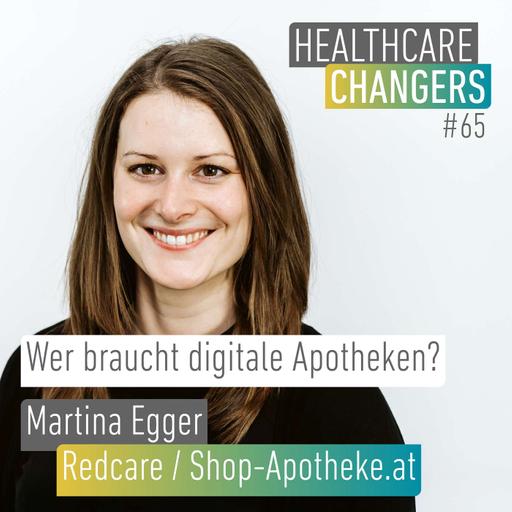 #65: Wer braucht digitale Apotheken? [>] Martina Egger, Redcare/Shop-Apotheke.at