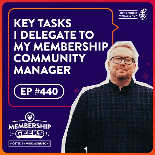 440 - Key Tasks I Delegate to My Community Manager