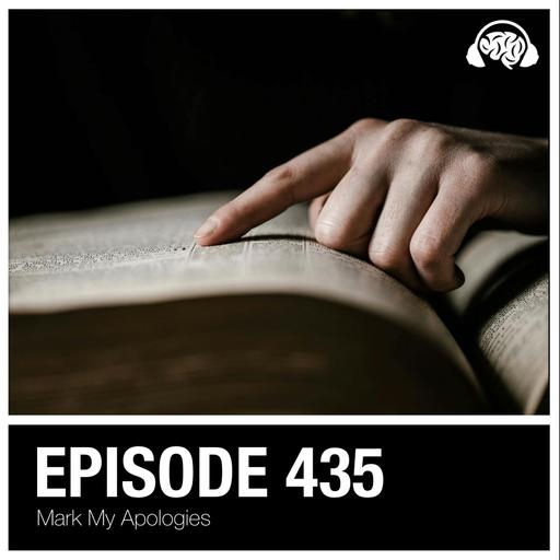 435: Mark My Apologies