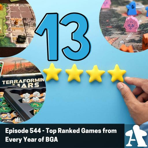 Episode 544 - Top Ranked Games from Every Year of BGA