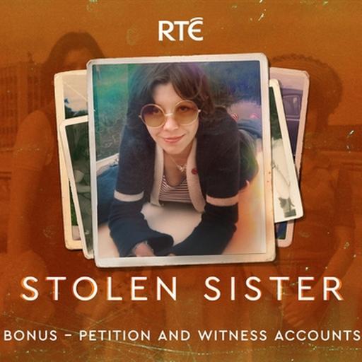 Stolen Sister: Bonus - Petition and Witness Accounts