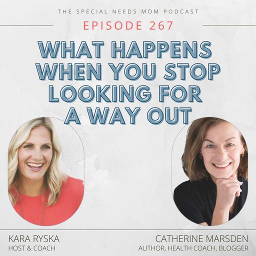 What Happens When You Stop Looking for a Way Out with Catherine Marston