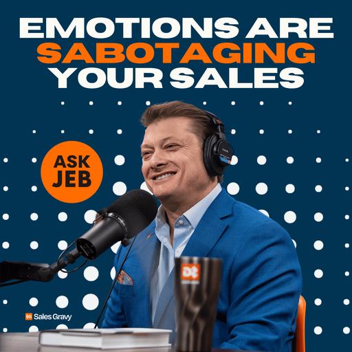 How Emotional Regulation Impacts Sales Performance (Ask Jeb)