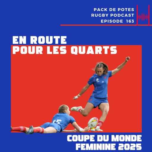 Ep. 163 : En Route pour les Quarts – Coupe du Monde Féminine 2025