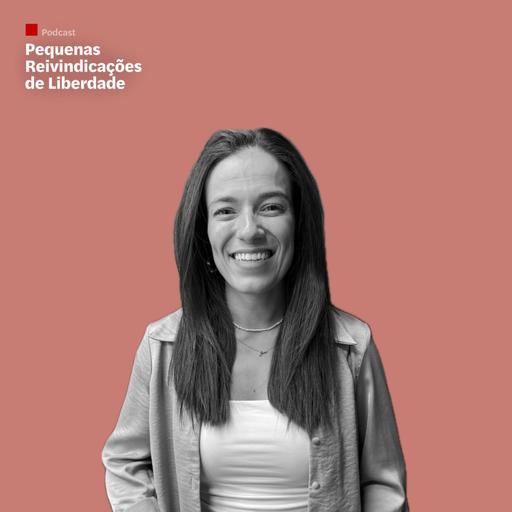 Pequenas Reivindicações de Liberdade. Joana Marques Brás: "Quero dar uma por todas"