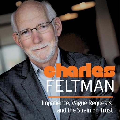 Impatience, Vague Requests, and the Strain on Trust