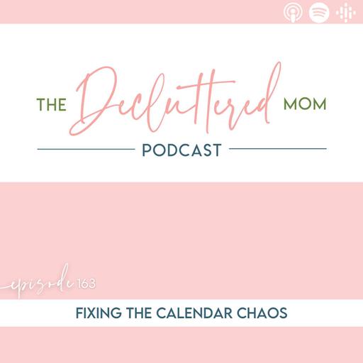 163: Fixing the Calendar Chaos