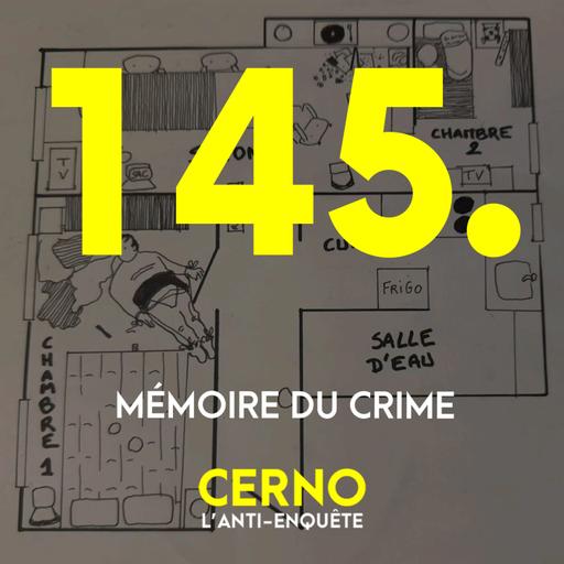 Episode 145 : Mémoire du crime