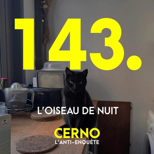 Episode 143 : L'oiseau de nuit