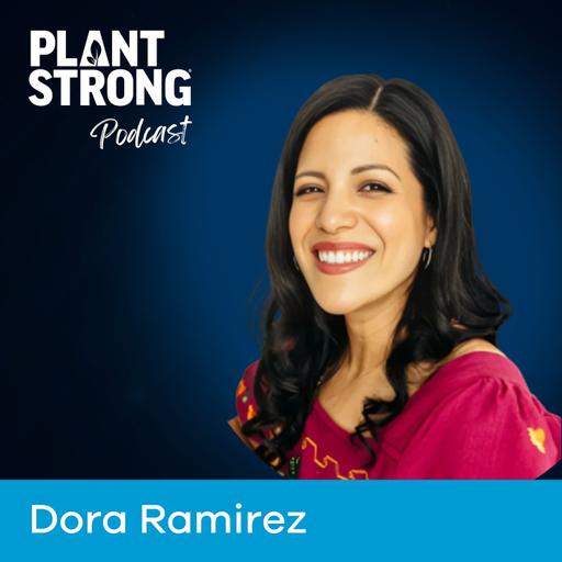 Ep. 318: Dora Ramirez - Cooking Authentic Mexican Food Without the Meat or Dairy
