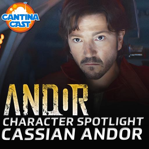 616 - Cassian Andor: Character Spotlight