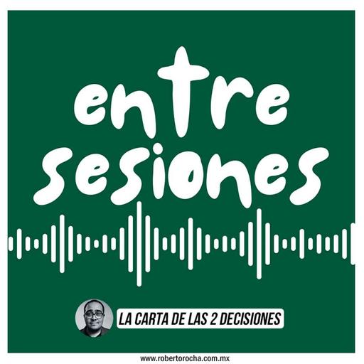 Entre Sesiones: La carta de las 2 decisiones
