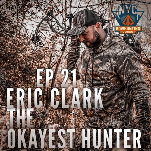 NYCBP EP.21 - Eric Clark, The Okayest Hunter