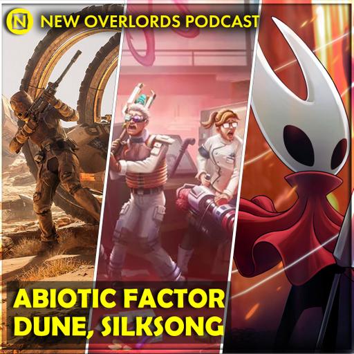 New Overlords Podcast 573: Abiotic Factor, Dune, Silksong