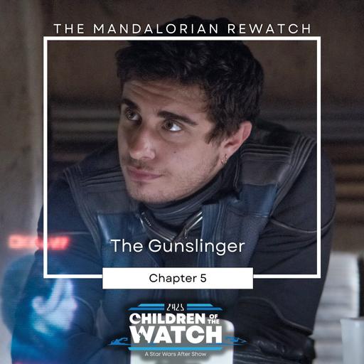 The Mandalorian Rewatch, Chapter Five: The Gunslinger