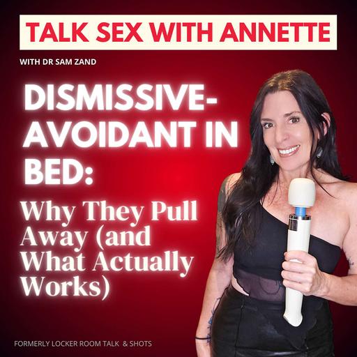 Dismissive-Avoidant in Bed: Why They Pull Away (and What Actually Works)