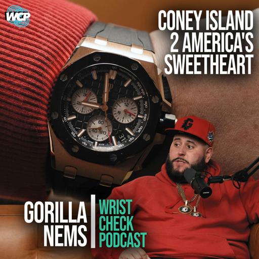 Gorilla Nems: From Coney Island to America’s Sweetheart & the World of Watches| Wrist Check Pod #124