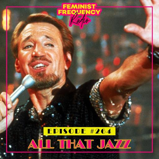 FFR 264: ALL THAT JAZZ