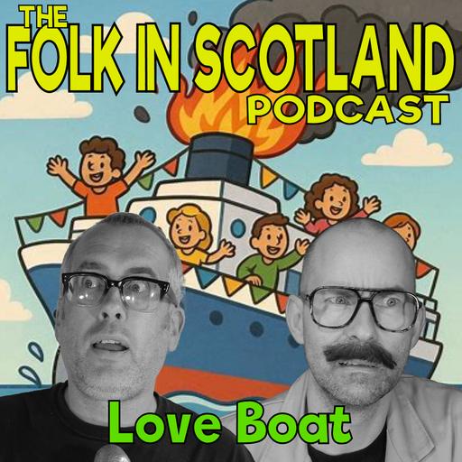 Folk in Scotland - Love Boat