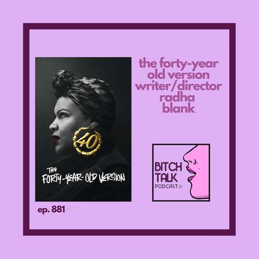 The Forty-Year Old Version with writer/director Radha Blank
