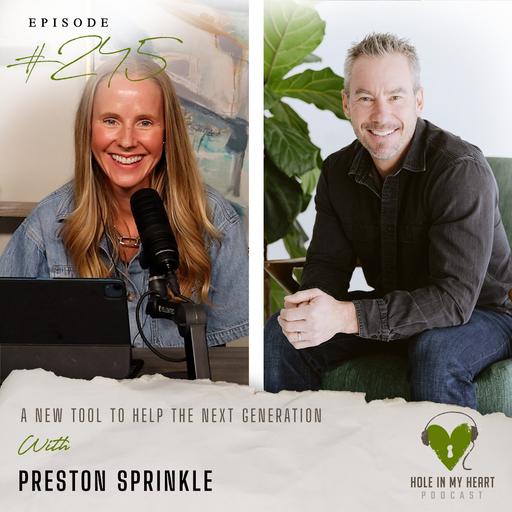 Episode 245: A New Tool To Help the Next Generation | Preston Sprinkle