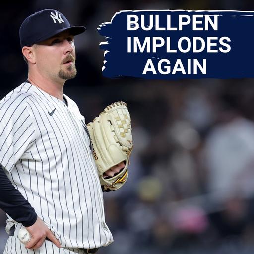 EXPOSED: New York Yankees' Bullpen Woes REACH BOILING POINT | Can They Recover?