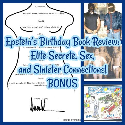 Epstein’s Birthday Book Review: Elite Secrets, Sex, and Sinister Connections BONUS