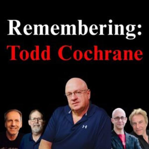 Remembering Todd Cochrane – Podcast Hall of Famer and Blubrry CEO and, GNC Host