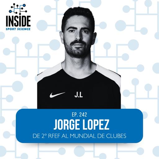 #242 Jorge Lopez | de 2º RFEF al Mundial de Clubes