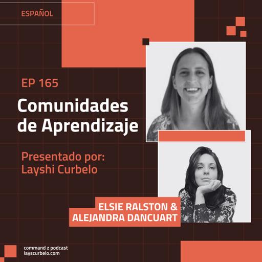Episodio 164: Elsie Ralston & Alejandra Dancuart | Comunidades de Aprendizaje