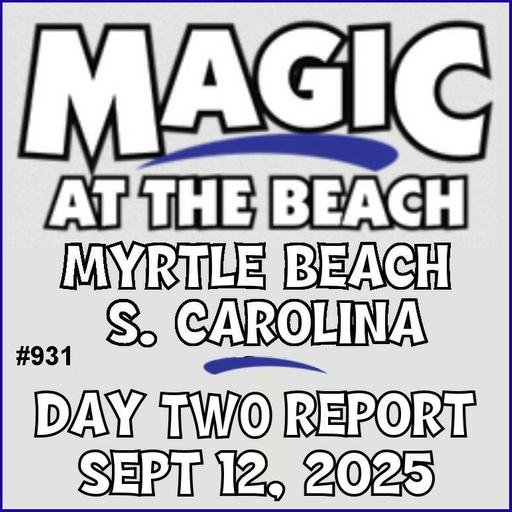 931: Magic At The Beach 2025 - Report on Day 2