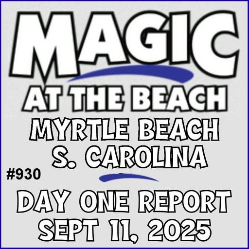 930: Magic At The Beach 2025 - Report on Day 1