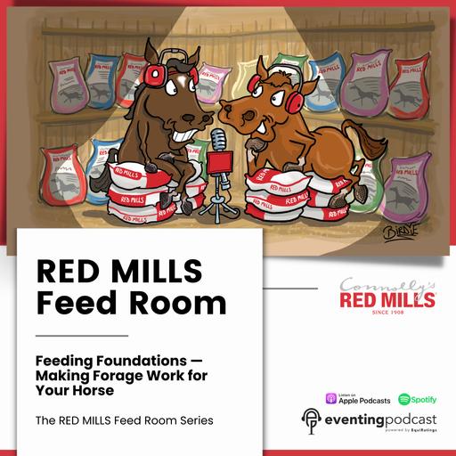 Red Mills Feed Room: Feeding Foundations, Making Forage Work for Your Horse