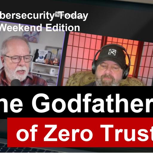 The Godfather of Zero Trust - A Discussion with John Kindervag