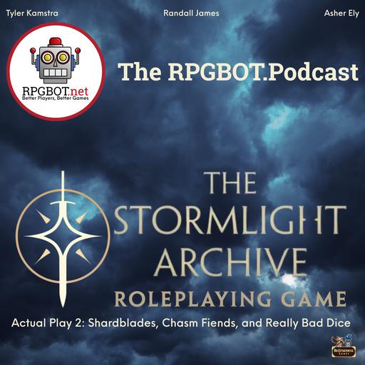 STORMLIGHT ARCHIVE HOW TO PLAY - Actual Play 2: Shardblades, Chasm Fiends, and Really Bad Dice Rolls
