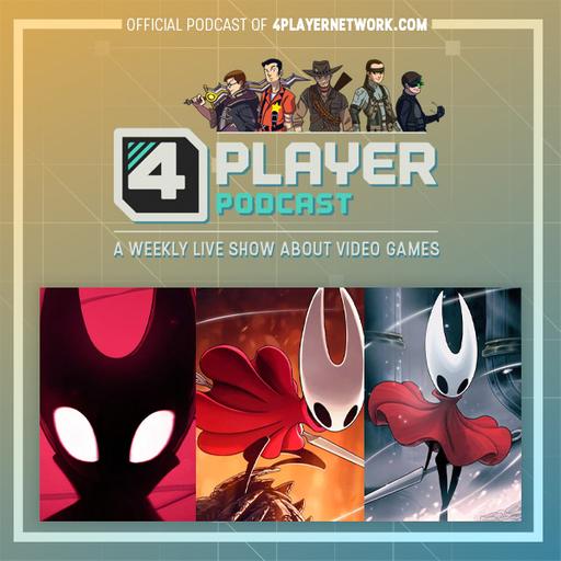 4Player Podcast #848 - The Hot-for-Hornet Show (Hollow Knight Silksong, Nintendo Direct Recap, New Release Dates Revealed, and More!)